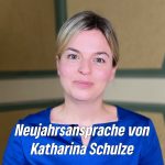 Neujahrsansprache von Katharina Schulze